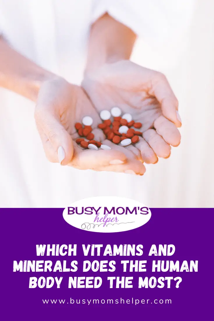 Which Vitamins and Minerals Does the Human Body Need the Most?