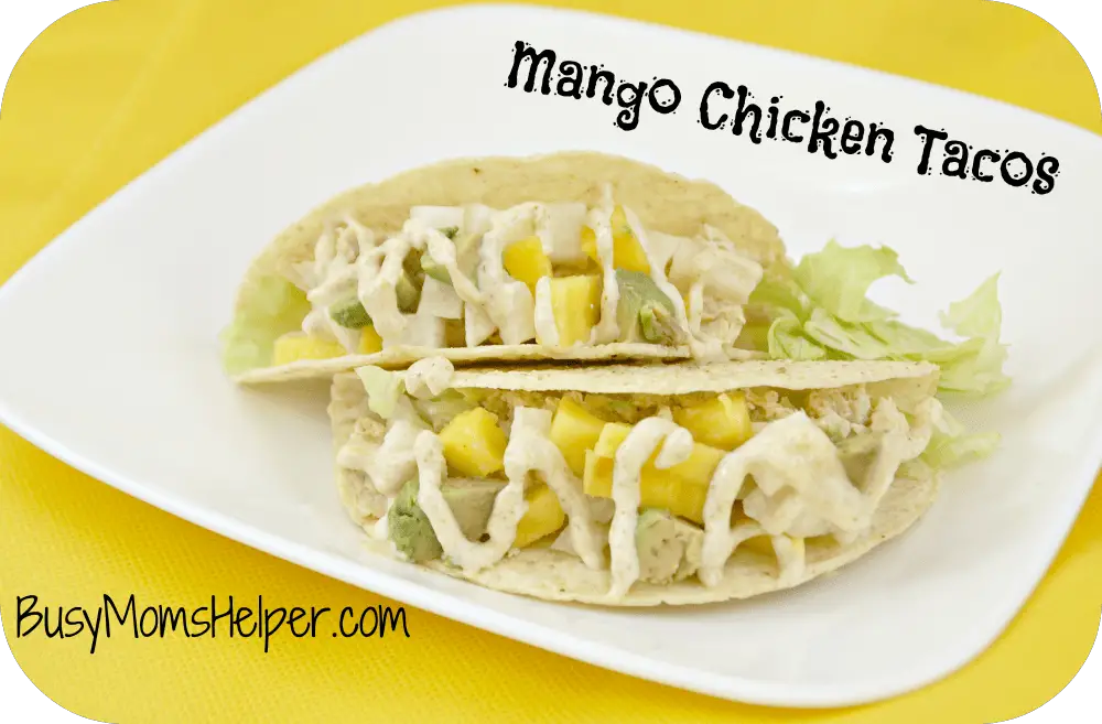 Mango Chicken Tacos / Busy Mom's Helper