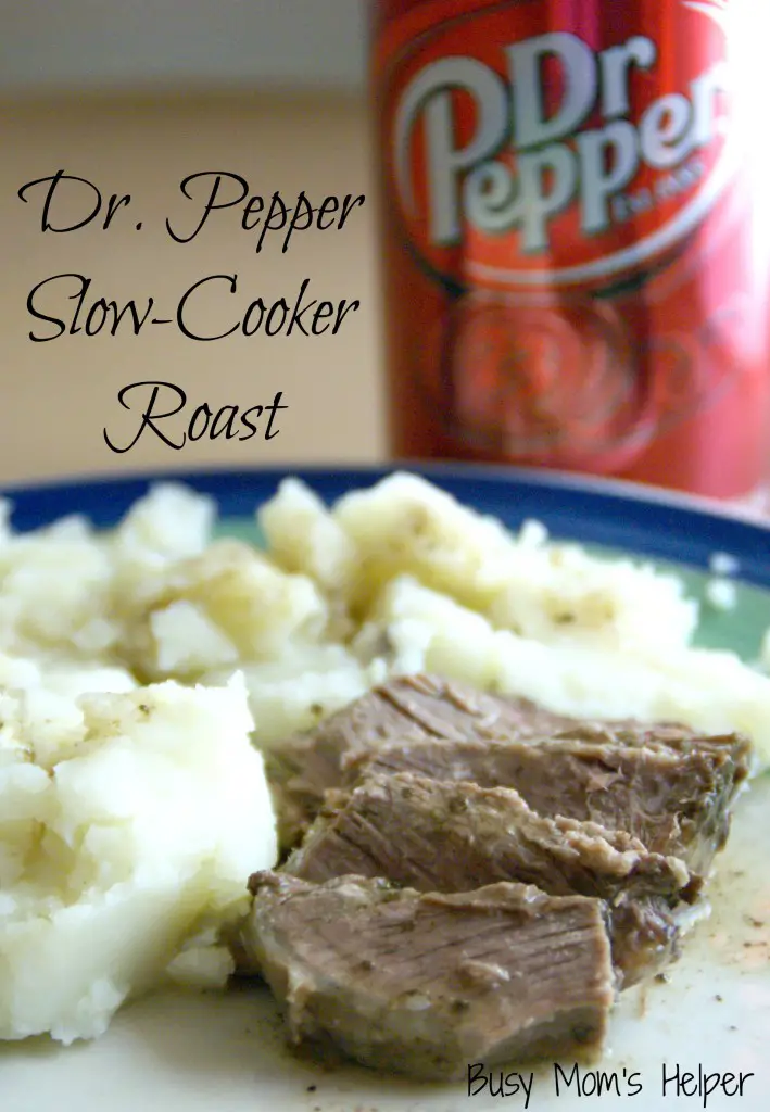 Dr. Pepper Slow Cooker Roast / Busy Mom's Helper