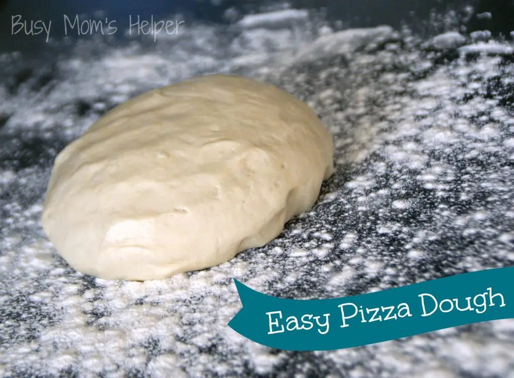 Easy Pizza Dough / Busy Mom's Helper
