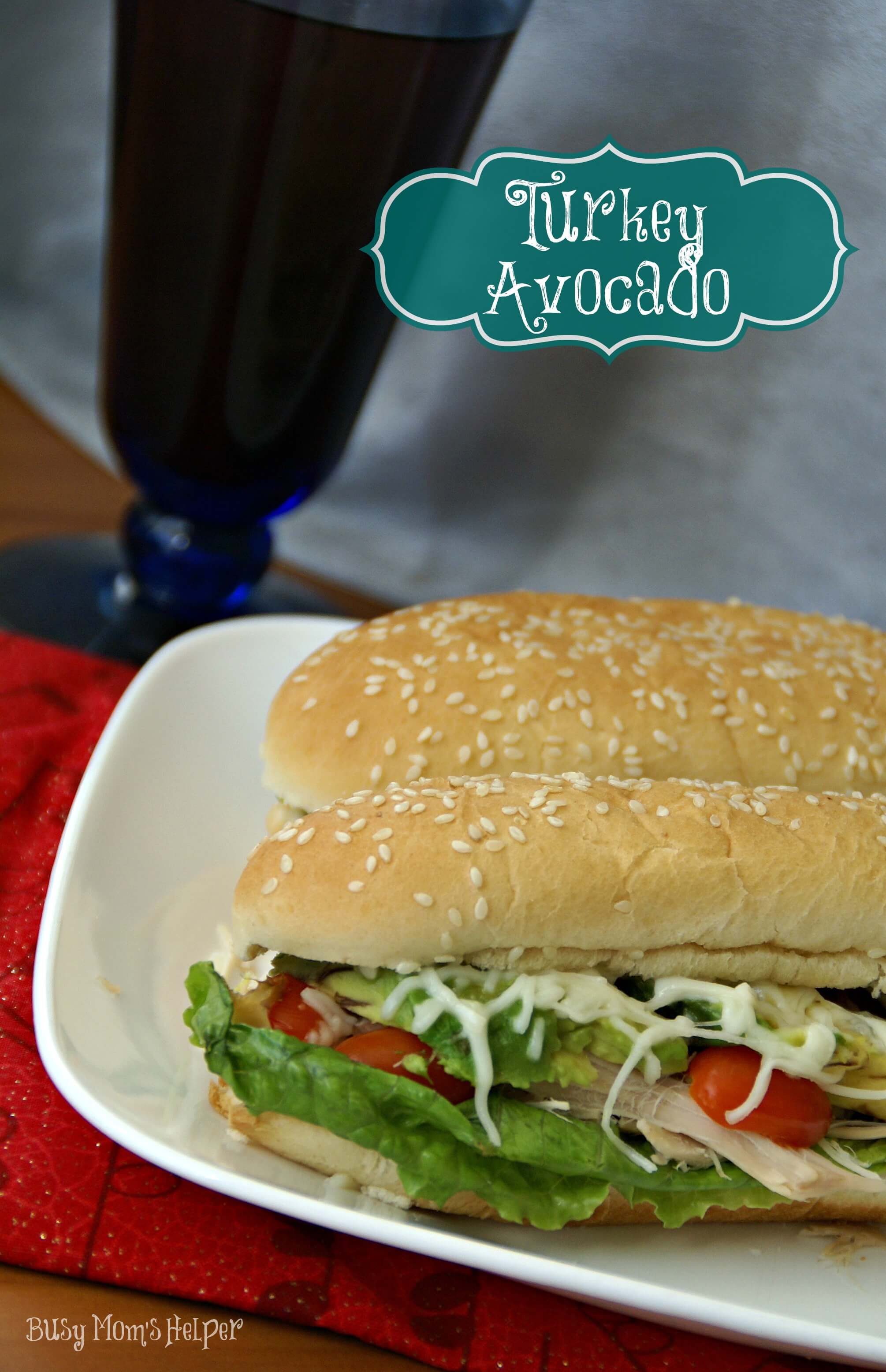 Turkey Avocado Sandwich / Busy Mom's Helper