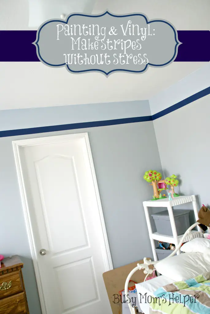 Painting & Vinyl: Making Stripes without Stress / Busy Mom's Helper