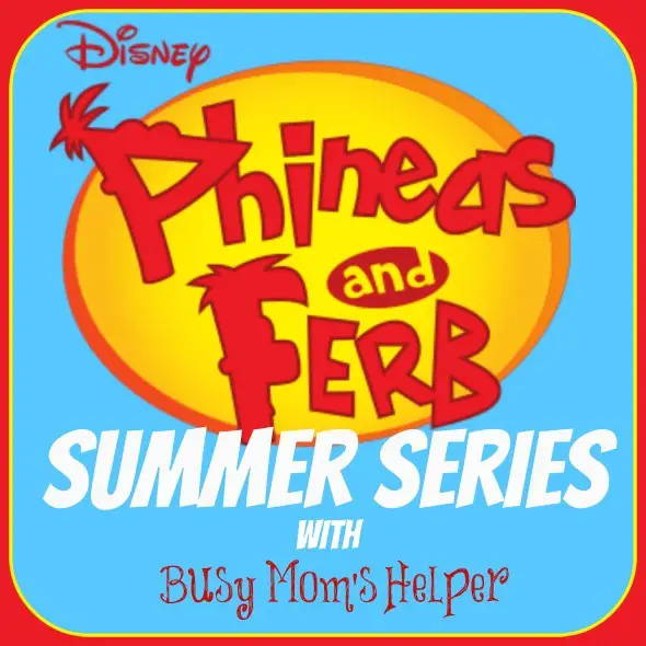 Phineas & Ferb Summer Series: Week 2 / by www.BusyMomsHelper.com #PFSummer #summerfun #kids
