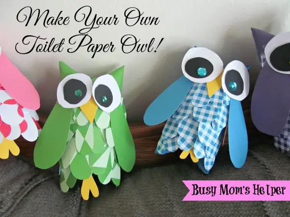 Make Your Own Toilet Paper Roll Owls / by Busy Mom's Helper #craft #Owl #ToiletPaperCraft