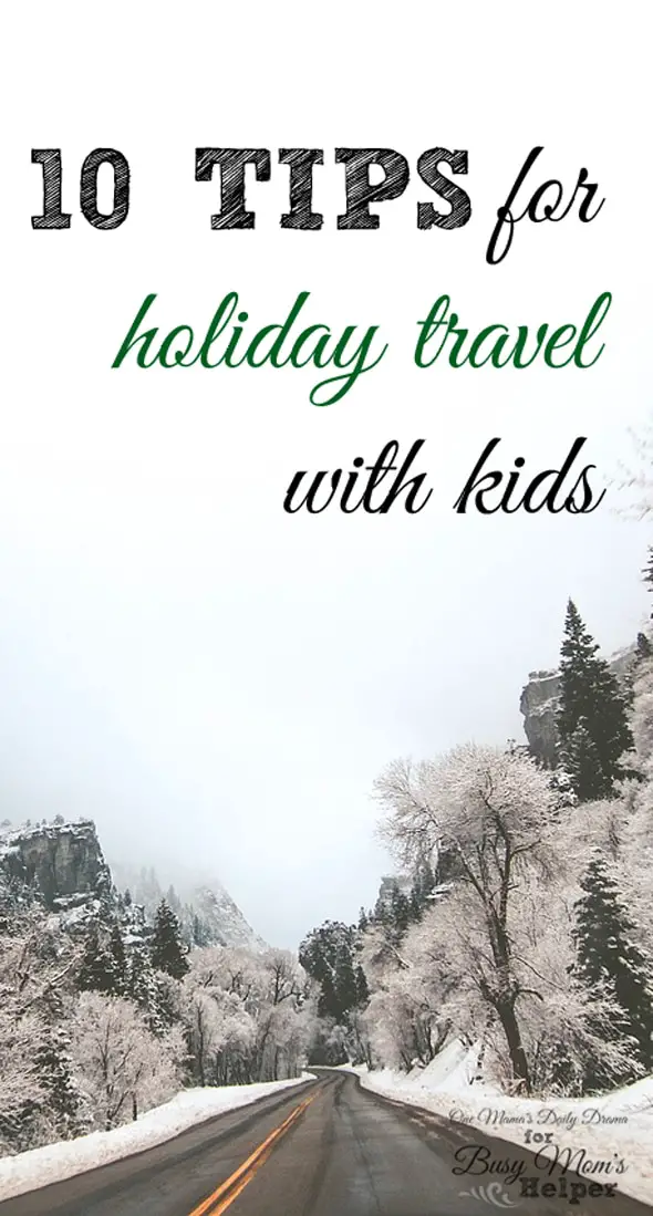 10 tips for holiday travel with kids | One Mama's Daily Drama for Busy Mom's Helper