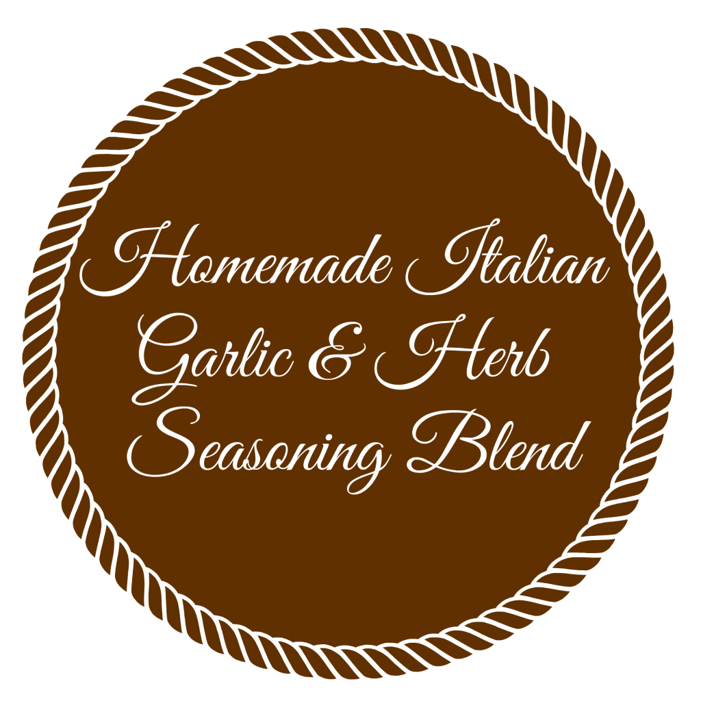 Homemade Italian Garlic and Herb Seasoning Blend Label