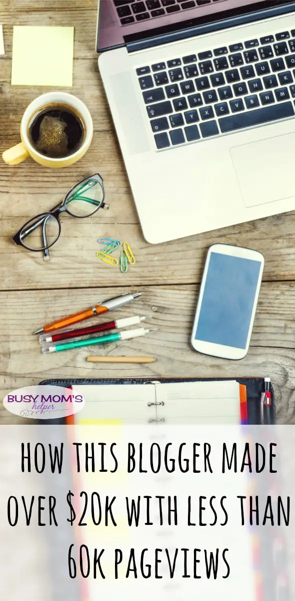 How this blogger made over $20k with less than 60k pageviews / how to make money blogging / by BusyMomsHelper.com