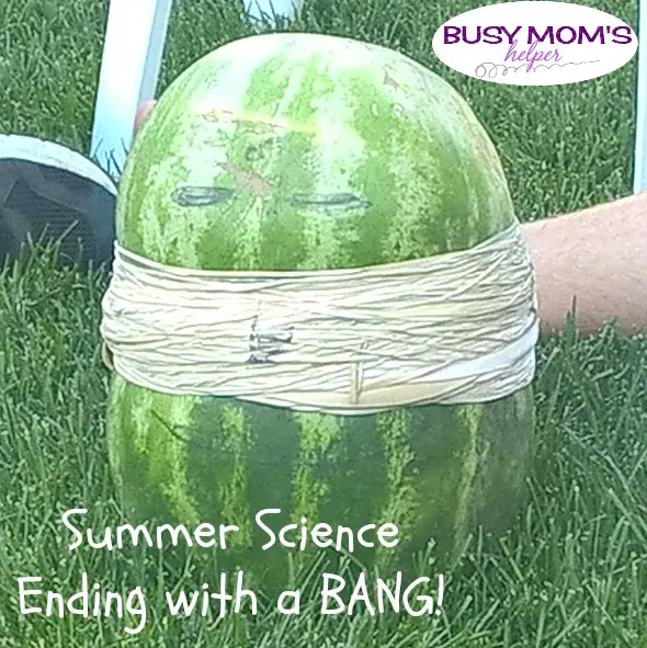 Summer Science Ending with a BANG! by Nikki Christiansen for Busy Mom's Helper