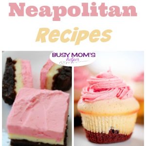 20 Fun Neapolitan Recipes