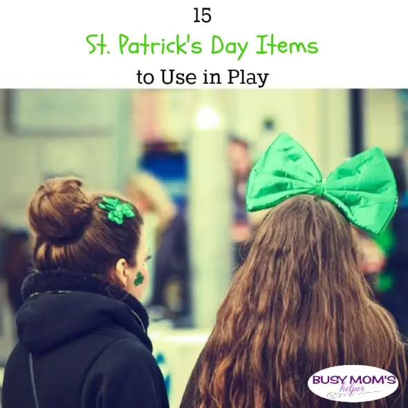15 St. Patrick's Day Items to Use in Play