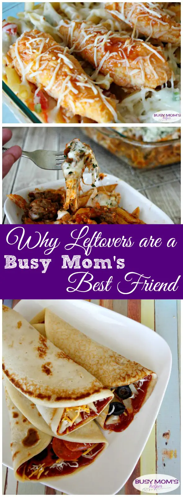 Why leftovers are a Busy Mom's Best Friend - plan leftover nights into your weekly menu or meal plan for saving money, time and making dinnertime easier!