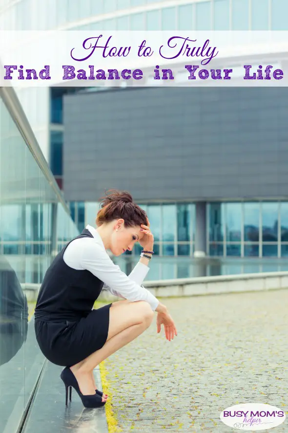 How to Truly Find Balance in Your Life #parenting #motherhood #life #management #balance #happiness #mom