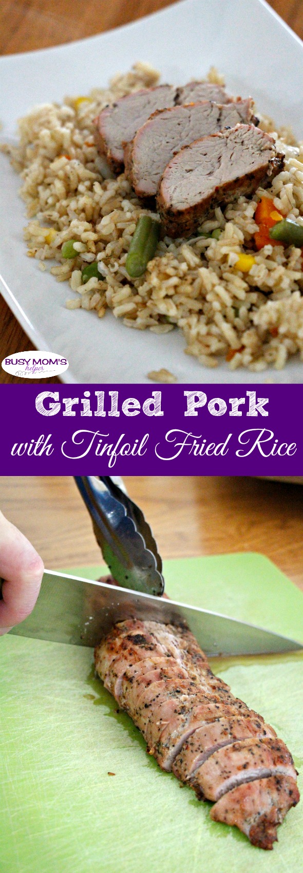 Grilled Pork with Tinfoil Fried Rice #ad #RealFlavorRealFast #recipe #grilling #marinatedpork #friedrice #sidedish #grillingrecipe