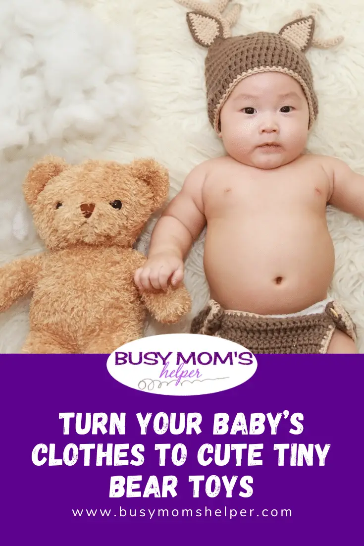 Turn Your Baby’s Clothes to Cute Tiny Bear Toys