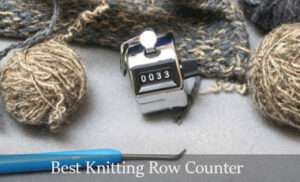 Best Knitting Row Counter
